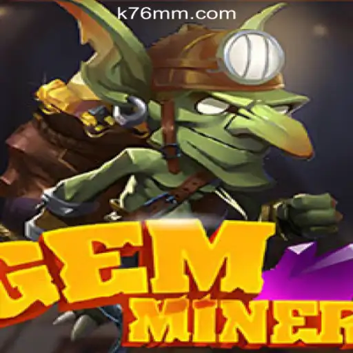 GemMiner: Dive into the Dazzling World of K76M.com Oficial Slots Brasil #1
